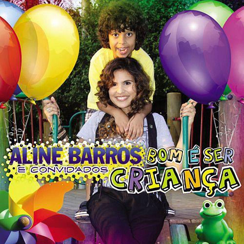 CD Aline Barros Bom é Ser Criança Sony Music Música e Shows Gospel e Religioso Magazine Luiza