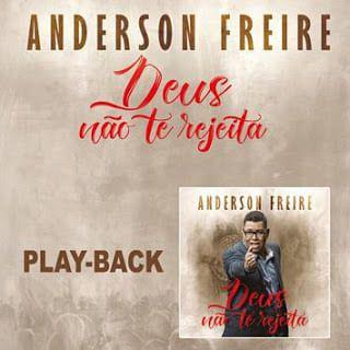 Imagem de CD Anderson Freire Deus não te rejeita (Play-Back)