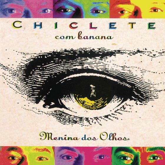 Imagem de CD Chiclete com Banana - Menina dos Olhos