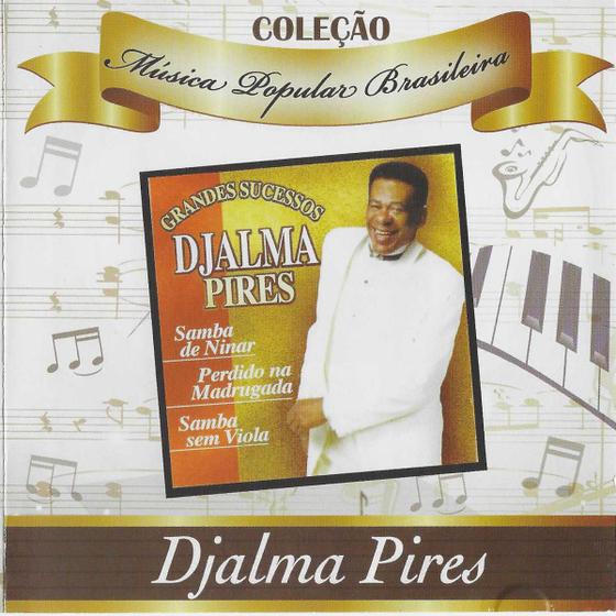 Imagem de CD Coleção Música Popular Brasileira Djalma Pires