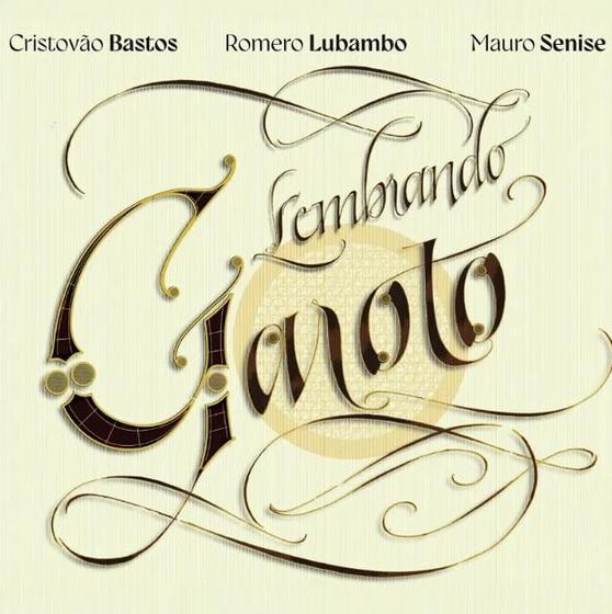 Imagem de CD - Cristovão Bastos, R Lubambo e M Senise-Lembrando Garoto