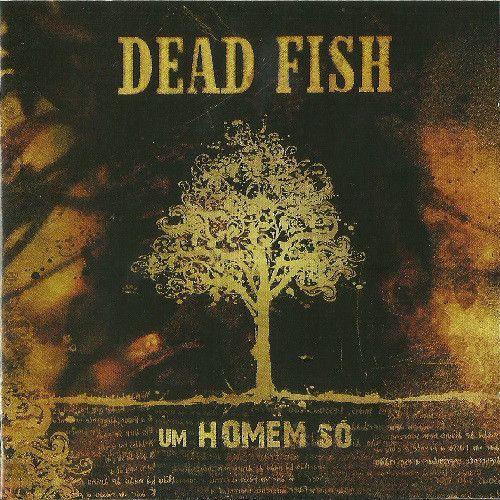 Imagem de CD Dead Fish  Um Homem Só