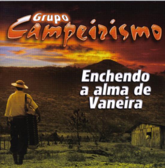 Imagem de Cd - Grupo Campeirismo - Enchendo A Alma De Vaneira