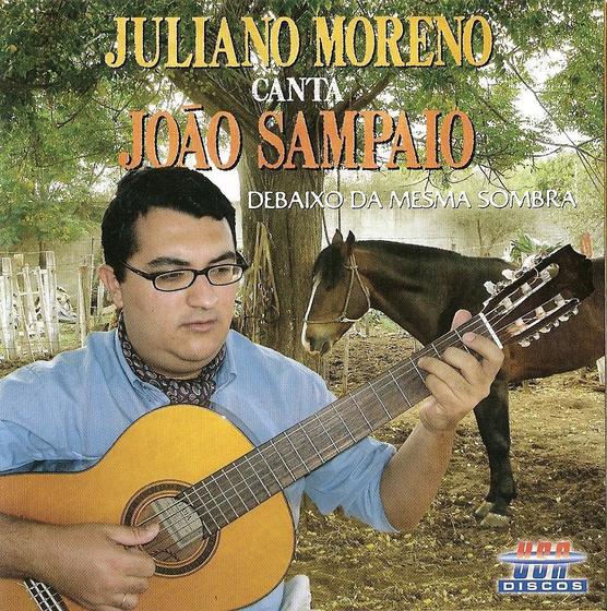 Imagem de Cd - Juliano Moreno - Canta João Sampaio - Debaixo Da Mesma Sombra