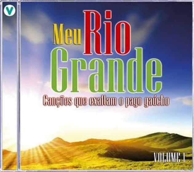 Imagem de CD Meu Rio Grande Volume 1 Canções Que Exaltam O Pago Gaúcho