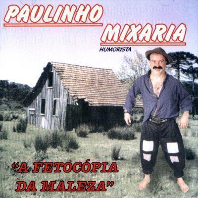 Imagem de Cd - Paulinho Mixaria - A Fetocopia Da Maleza