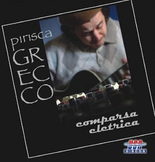 Imagem de CD Pirisca Grecco Comparsa Eletrica