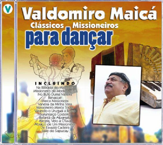 Imagem de CD - Valdomiro Maica - Classicos Missioneiros Para Dançar
