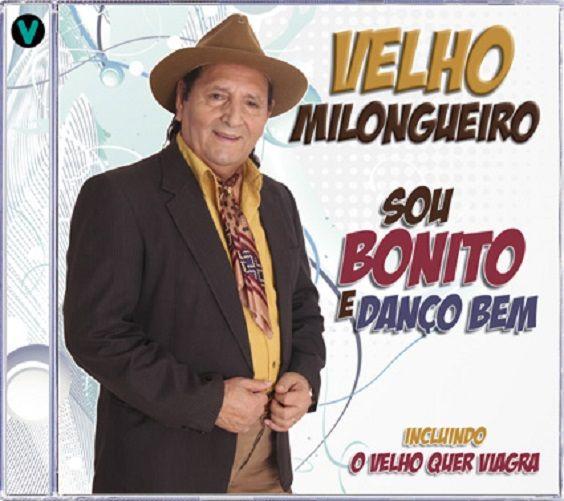 Imagem de CD - Velho Milongueiro - Sou Bonito e Danço Bem