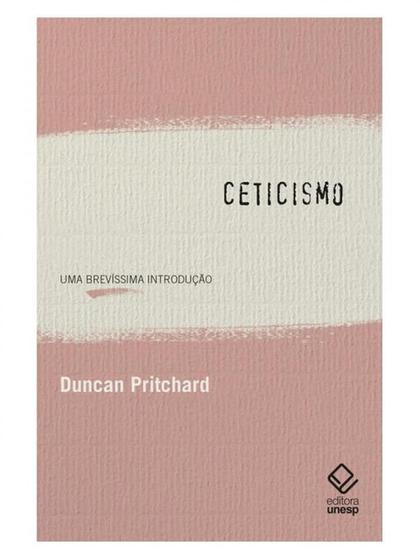 Imagem de CETICISMO  Autor: PRITCHARD, DUNCAN - UNESP