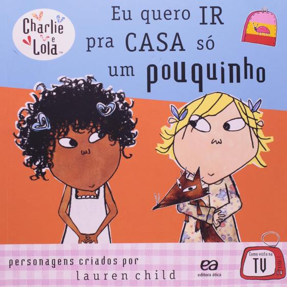 Imagem de Charlie e Lola. Eu Quero Ir Pra Casa Só Um Pouquinho