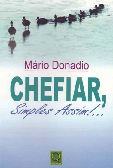 Imagem de Chefiar, Simples Assim!.. - QUALITYMARK EDITORA