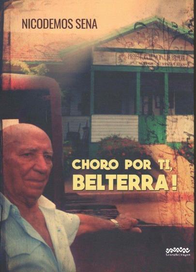 Imagem de Choro por ti, Belterra! - LETRA SELVAGEM