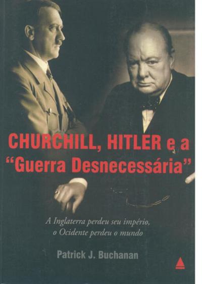 Imagem de Churchill , hitler e  a guerra desnecessaria - NOVA FRONTEIRA / GRUPO EDIOURO