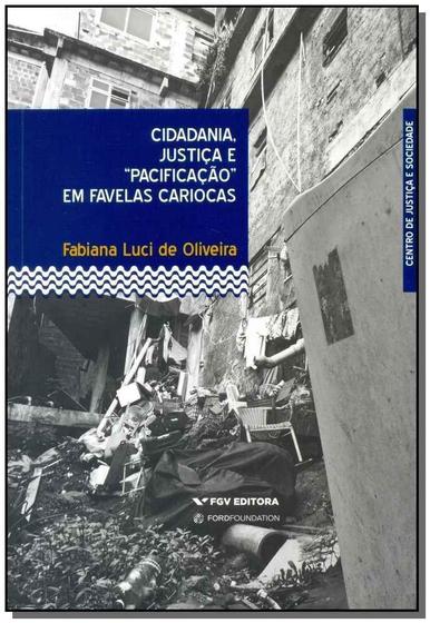 Imagem de Cidadania, Justiça e Pacificação em Favelas Cariocas