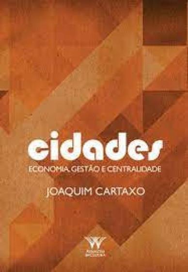 Imagem de Cidades: economia, gestão e centralidade