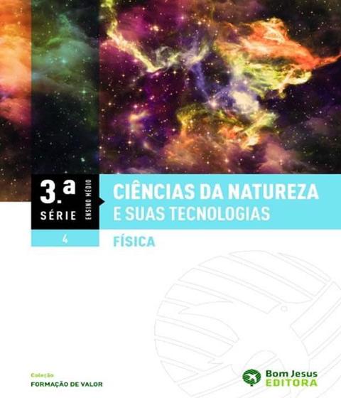 Imagem de Ciencias Da Natureza E Suas Tecnologias - Fisica - 3 Serie - Vol 04 - Em - EDITORA BOM JESUS - DIDATICOS