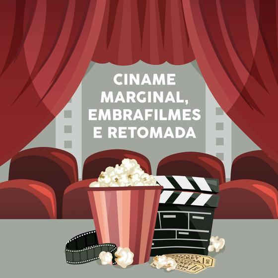 Imagem de Cinema Marginal, Embrafilme e Retomada