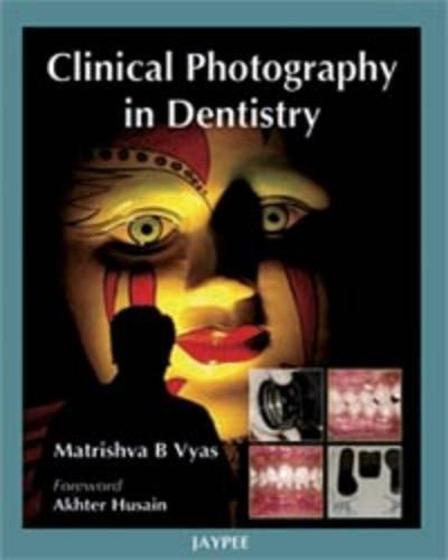 Imagem de Clinical photography in dentistry - JAYPEE