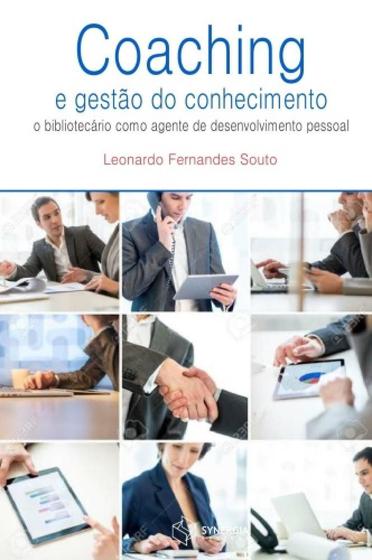 Imagem de Coaching e Gestão do Conhecimento Pessoal. O Bibliotecário Como Agente de Desenvolvimento Humano