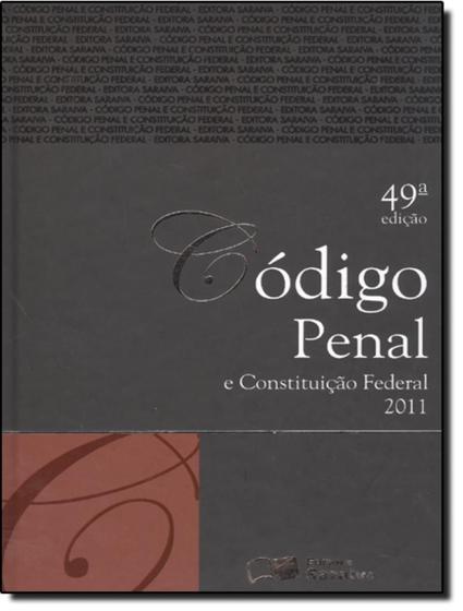 Imagem de Codigo Penal E Constituicao Federal 2011 - 49ª Ed