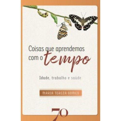 Imagem de Coisas Que Aprendemos Com o Tempo - EDICOES 70                                        