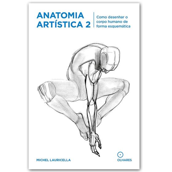 Imagem de Coleção Anatomia Artística Volume 2 - Como Desenhar O Corpo Humano De Forma Esquemática