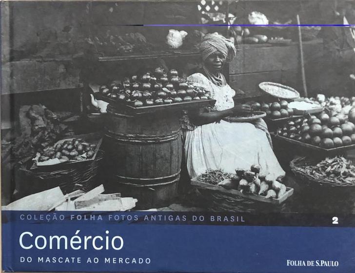 Imagem de Coleção folha fotos antigas do brasil - Com. do mascate ao mercado Vol. 2