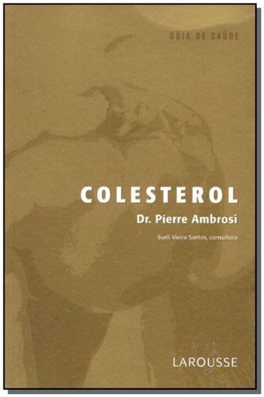 Imagem de Colesterol - (Col. Guia de Saude) - LAROUSSE