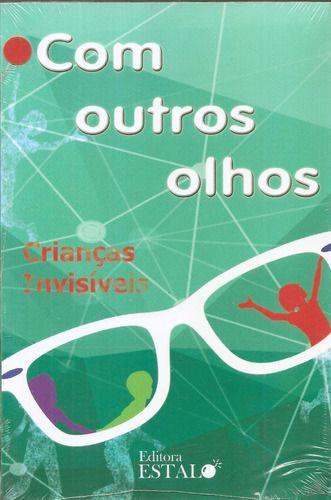 Imagem de Com Outros Olhos, Crianças Invisíveis - Editora Estalo