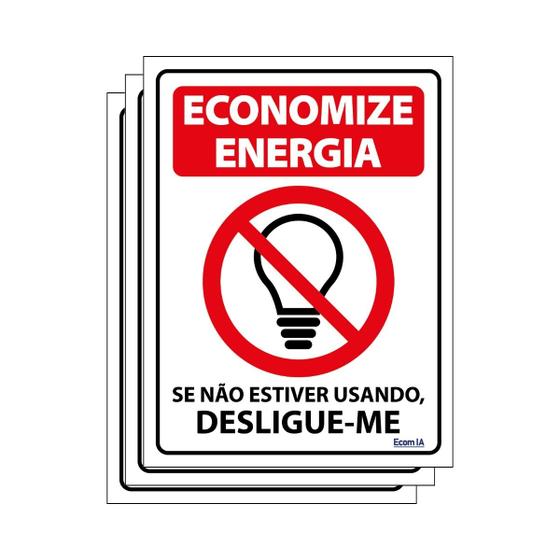 Imagem de Combo 3 Placas De Sinalização Economize Energia Se Não Estiver Usando, Desligue-me 15x20 Ecom IA - P-31/1 F9e