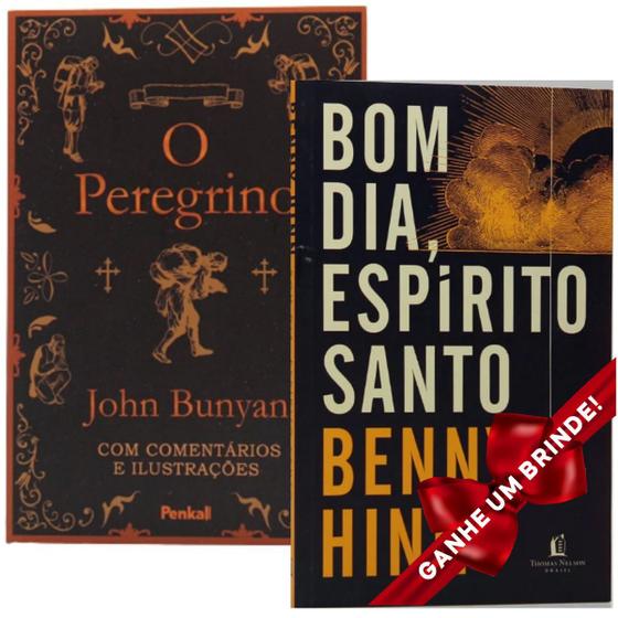 Combo Livro O Peregrino John Bunyan + Livro Bom Dia, Espírito Santo Benny Hinn Cristão Combo Livro O Peregrino John Bunyan + Livro Bom Dia, Espírito Santo Benny Hinn Cristão