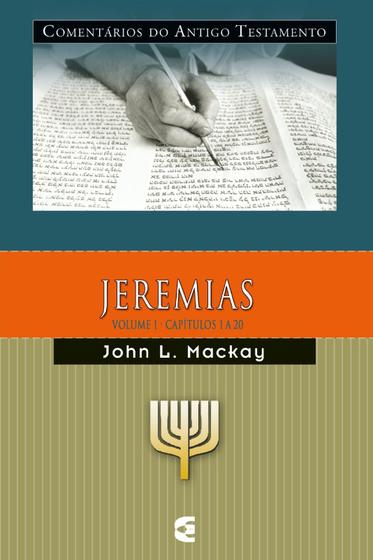 Comentário do Antigo Testamento Jeremias Vol 1 John L. Mackay - CULTURA CRISTÃ Imagem de Comentário do Antigo Testamento Jeremias Vol 1 John L. Mackay - CULTURA CRISTÃ