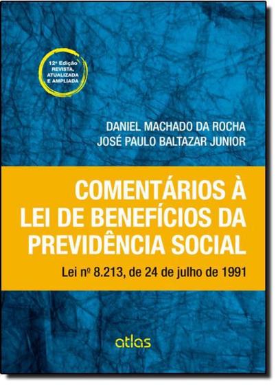 Imagem de Comentários À Lei de Benefícios da Previdência Social: Lei Nº 8.213, de 24 de Julho de 1991