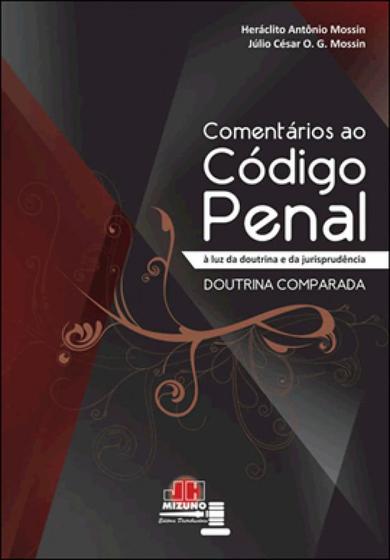 Imagem de Comentarios ao codigo penal a luz da doutrina e da jurisprudencia - doutrina comparada - JH MIZUNO