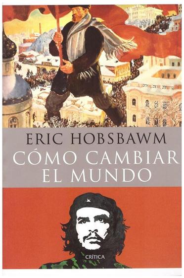 Imagem de Cómo Cambiar El Mundo Marx Y El Marxismo, 1840-2011 - Critica