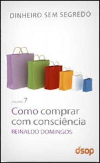 Imagem de Como comprar com consciencia - vol.7 - coleçao dinheiro sem segredo - DSOP