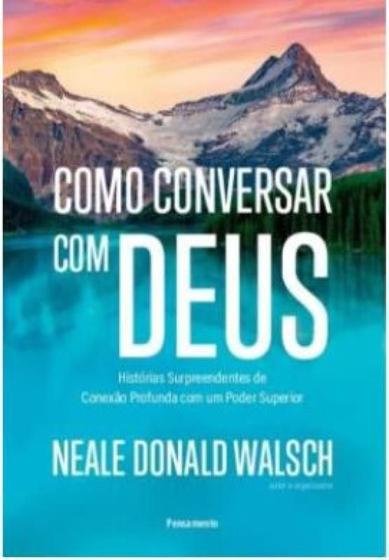 Imagem de Como Conversar Deus Histórias Surpreendentes Conexão