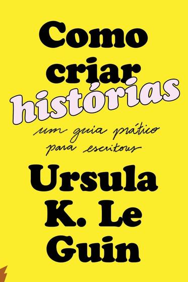 Imagem de Como Criar Histórias - Um Guia Prático Para Escritores