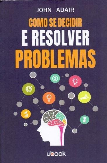 Imagem de Como se Decidir e Resolver Problemas Sortido - UBOOK