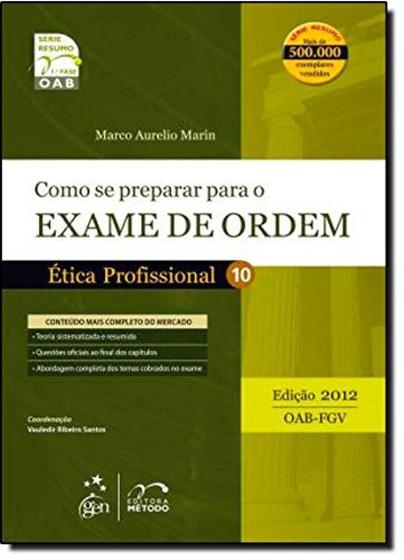 Imagem de Como se Preparar Para o Exame de Ordem: Ética Profissional - Vol.10 - 2012