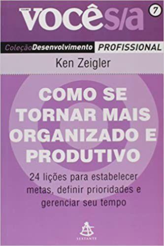 Imagem de Como Se Tornar Mais Organizado E Produtivo - SEXTANTE