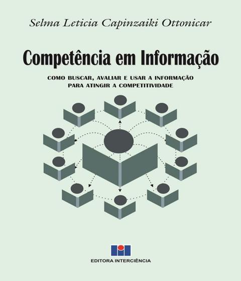 Imagem de Competência em Informação: Como Buscar, Avaliar e Usar a Informação Para Atingir a Competitividade