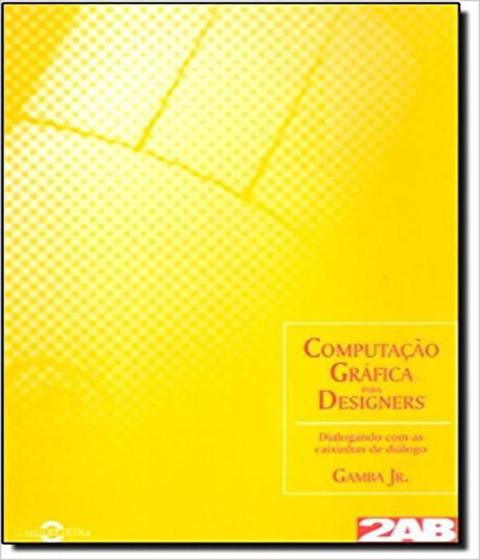 Imagem de Computacao Gráfica para Designers: Dialogando com as caixinhas de diálogo - RIO BOOKS