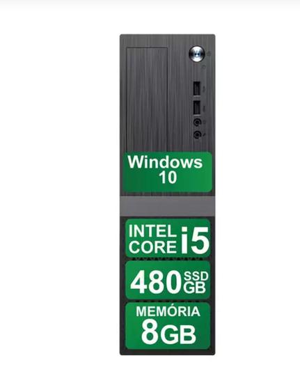 Computador PC CPU Intel Core i5 8GB SSD 480GB Windows 10 HDMI gabinete formato SLIM Menor preço em Computador PC CPU Intel Core i5 8GB SSD 480GB Windows 10 HDMI gabinete formato SLIM
