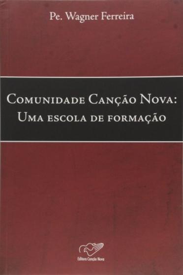 Imagem de Comunidade Canção Nova - Uma Escola De Formação - CANCAO NOVA