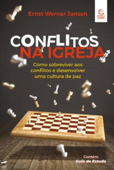 Imagem de Conflitos na igreja - 2ª Ed: Como sobreviver aos conflitos e desenvolver uma cultura de paz