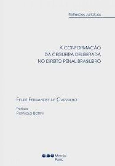 Imagem de Conformação da Cegueira Deliberada no Direito Penal Brasileiro, A - MARCIAL PONS