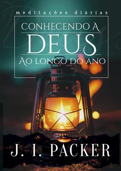 Imagem de Conhecendo a Deus ao Longo do Ano - Meditações Diárias - Ultimato