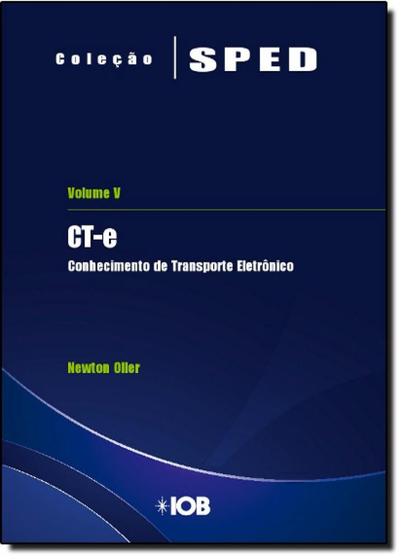 Imagem de Conhecimento de Transporte Eletrônico de Cargas: Cte - Vol.5 - Coleção Sped